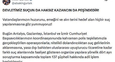 Organize suç yapılarına yönelik 4 ilde 137 şüpheli hakkında işlem başlatıldı