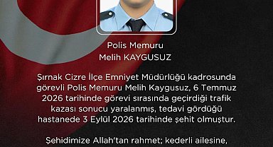 Şırnak'taki trafik kazasında yaralanan polis memuru Kaygusuz şehit oldu