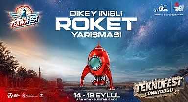 TEKNOFEST 2026 Dikey İnişli Roket Yarışması'nda 15 takım finale kaldı