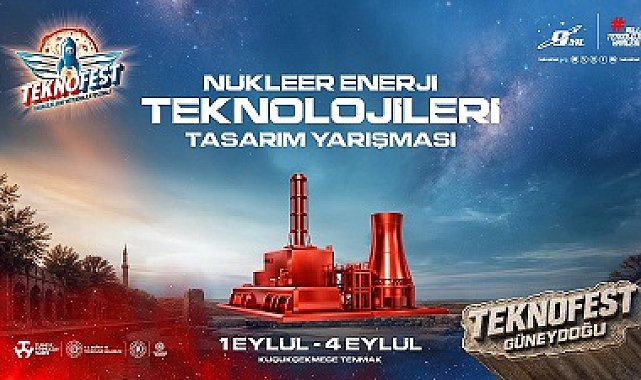 TEKNOFEST Nükleer Enerji Teknolojileri Tasarım Yarışması'nda final heyecanı