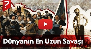 Dünyanın En Uzun Savaşı - 335 Yıl Süren Savaşın Hikayesi!