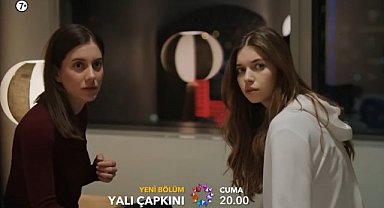 Yalı Çapkını 32. bölüm fragmanı, videosu izle! Star TV, Youtube